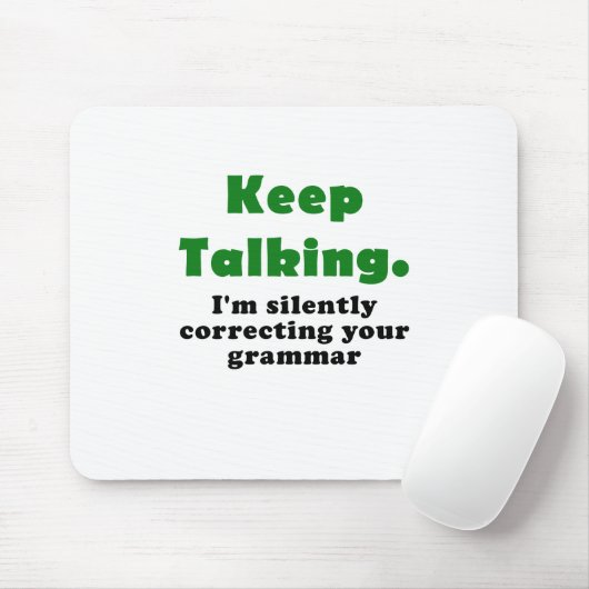 Behalten Sie sprechend mich korrigieren still Ihre Mousepad (Mit Mouse)