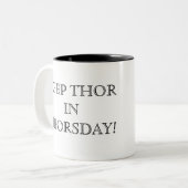 Behalten Sie Thor in Thorsday! Tasse (Vorderseite Links)