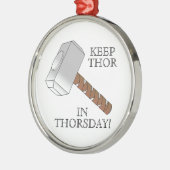 Behalten Sie Thor in Thorsday! Verzierung Silbernes Ornament (Links)