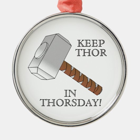Behalten Sie Thor in Thorsday! Verzierung Silbernes Ornament (Vorne)