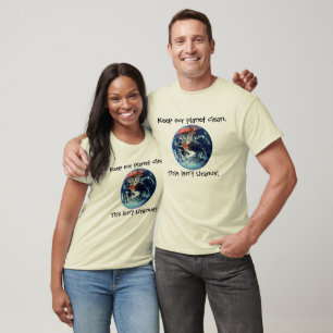 Behalten Sie unseren Planeten sauber T-Shirt