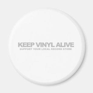 Behalten Sie Vinyl lebendig Magnet