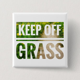 Behalten Sie weg vom Gras Button