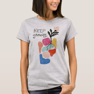 Behalten wachsendes T-Shirt - Positivität und Wach