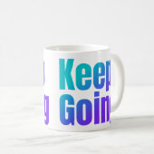 Behaltend inspirierender Farbtext Kaffeetasse (VorderseiteRechts)