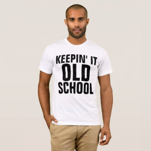 BEHALTEND IT-ALTE SCHULE Funny T - Shirt