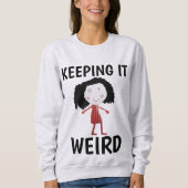 BEHALTEND IT WEIRD-FUNNY LADIES T - Shirt (Vorderseite)