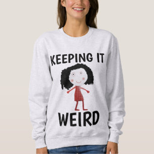 BEHALTEND IT WEIRD-FUNNY LADIES T - Shirt