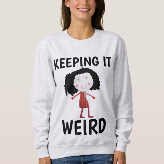 BEHALTEND IT WEIRD-FUNNY LADIES T - Shirt (Vorderseite)