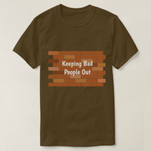 Behaltend schlechte Menschen aus dem T - Shirt