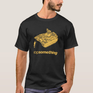Behälter-Mann "Halt etwas" T - Shirt