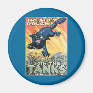 Behandelt sie grob - Tretet den Panzern bei! Magnet