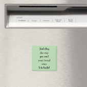 Behandle andere wie deine Lieben Magnet (In Situ (Geschirrspüler))