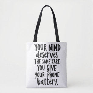 Behandle deinen Geist wie deinen Handy-Akkku Tasche