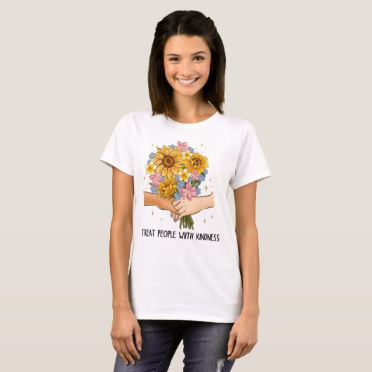 Behandle Menschen mit Freundlichkeit T-Shirt (Vorne ganz)