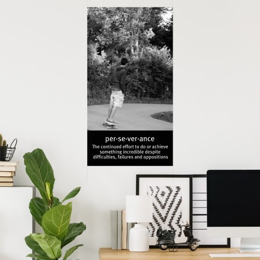 Beharrlichkeit gegenüber der Longboard Poster (Heimbüro)