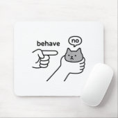 Behave No Funny Cat Meme Cartoon Design Mousepad (Mit Mouse)