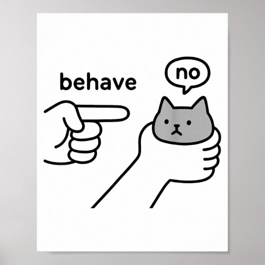 Behave No Funny Cat Meme Cartoon Design Poster (Vorne)