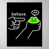 Behave No Funny Frog Meme Humor  Poster (Vorne)