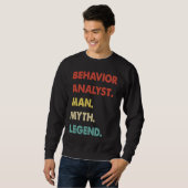 Behavior Analyst Man Myth Legend  1 Sweatshirt (Vorne ganz)