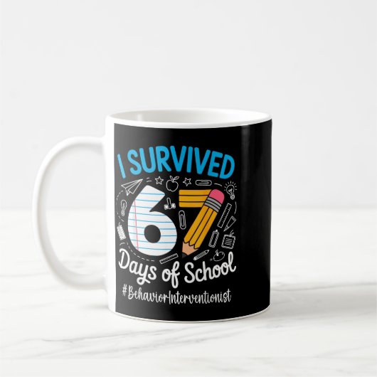 Behavior Interventionist Survived 67 Days Of Schoo Kaffeetasse (Links)