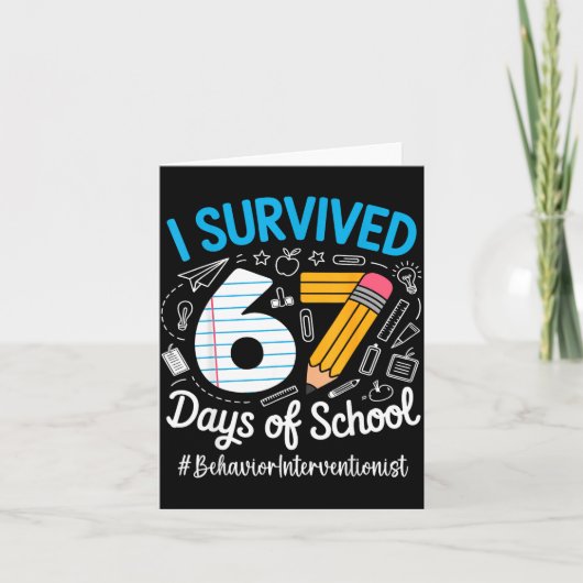 Behavior Interventionist Survived 67 Days Of Schoo Karte (Vorderseite)
