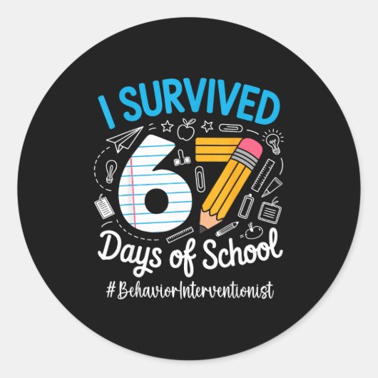 Behavior Interventionist Survived 67 Days Of Schoo Runder Aufkleber (Vorderseite)