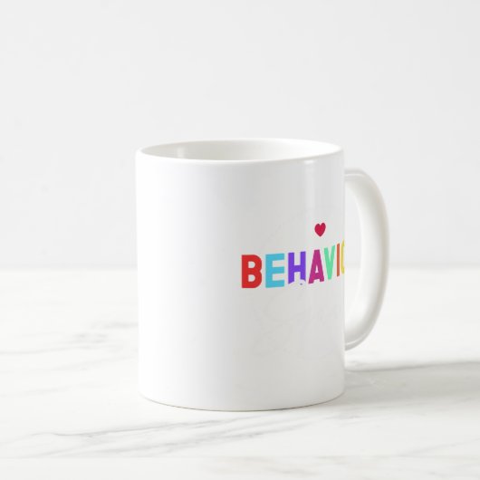 Behavior Squad Schöner Verhaltenstherapeut Kaffeetasse (VorderseiteRechts)