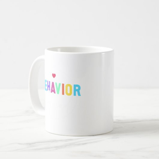 Behavior Squad Schöner Verhaltenstherapeut Kaffeetasse (Vorderseite Links)