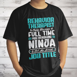 Behavior Therapist Job Title Profession Karriere T-Shirt