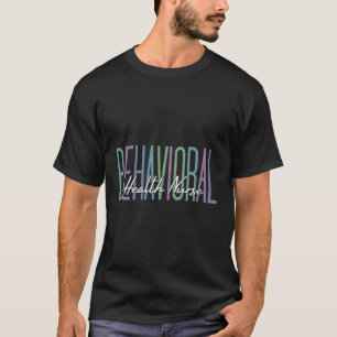 Behaviorale Krankenversorgung Psychiatrische Pfleg T-Shirt