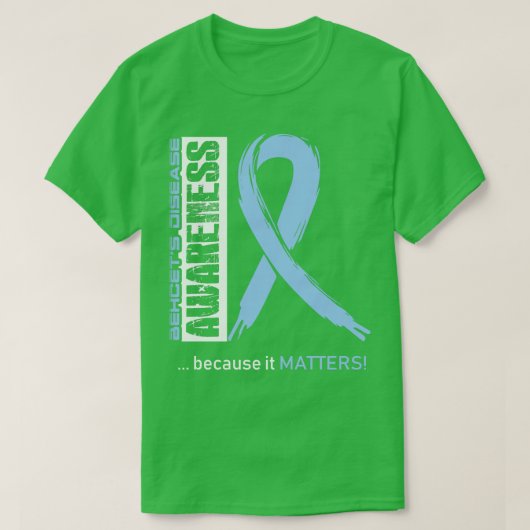 Behcets Disease Awareness, weil seine Bedeutung in T-Shirt (Design vorne)