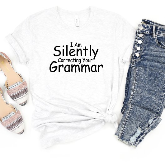 Beheben Sie den Grammar-T - Shirt leise.