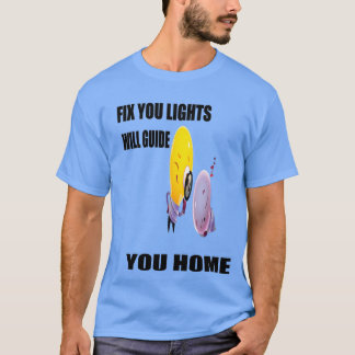 Beheben Sie die Lichter führen Sie zu Hause. T-Shirt
