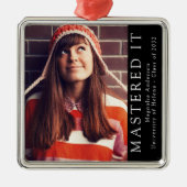 Beherrschte es Graduate Foto Keepake Ornament Aus Metall (Vorne)