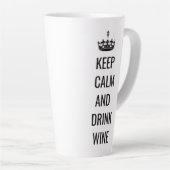 Behieltest Ruhe und Trinken Wein Latte Tasse (Rechte Ecke)
