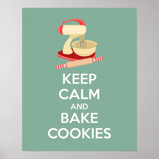 Behieltest von Ruhe und Bake Cookies Plakatdrucken Poster (Vorne)