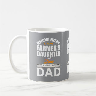 Behind Every Great Farmers Daughter Amazing Dad Co Kaffeetasse
