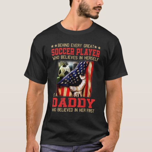 Behind every great SOCCER PLAYER who believes is a T-Shirt (Vorderseite)