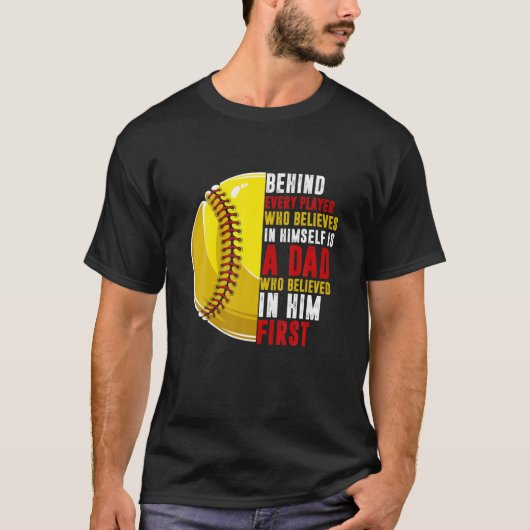 Behind Every Player Is Dad Who Believed In Him Sof T-Shirt (Vorderseite)