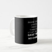 Behind every strong person kaffeetasse (Vorderseite Links)