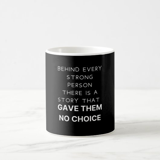 Behind every strong person kaffeetasse (Mittel)
