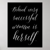 Behind Every Successful Woman is Herself Poster (Vorne)