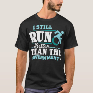 Behindert mit Behinderung Amputierter läuft besser T-Shirt