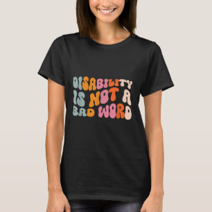 Behinderung ist keine fehlerhafte Wortkrankheit _6 T-Shirt