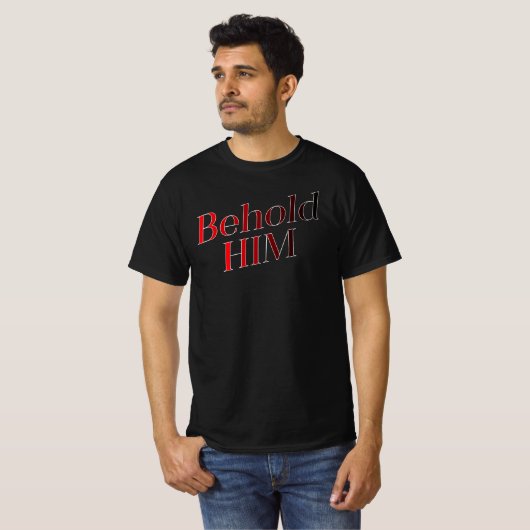Behold HIM T-Shirt (Vorne ganz)