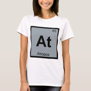 Bei - Atropos Schicksal Chemie Periodensystem Symb T-Shirt