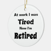 Bei der Arbeit war ich müde, jetzt bin ich wieder  Keramik Ornament (Links)