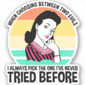 Bei der Auswahl zwischen zwei Evils Aufkleber (Vorderseite)