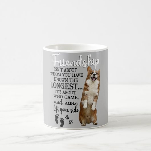 Bei der Freundschaft mit Corgi geht es nicht darum Kaffeetasse (Mittel)